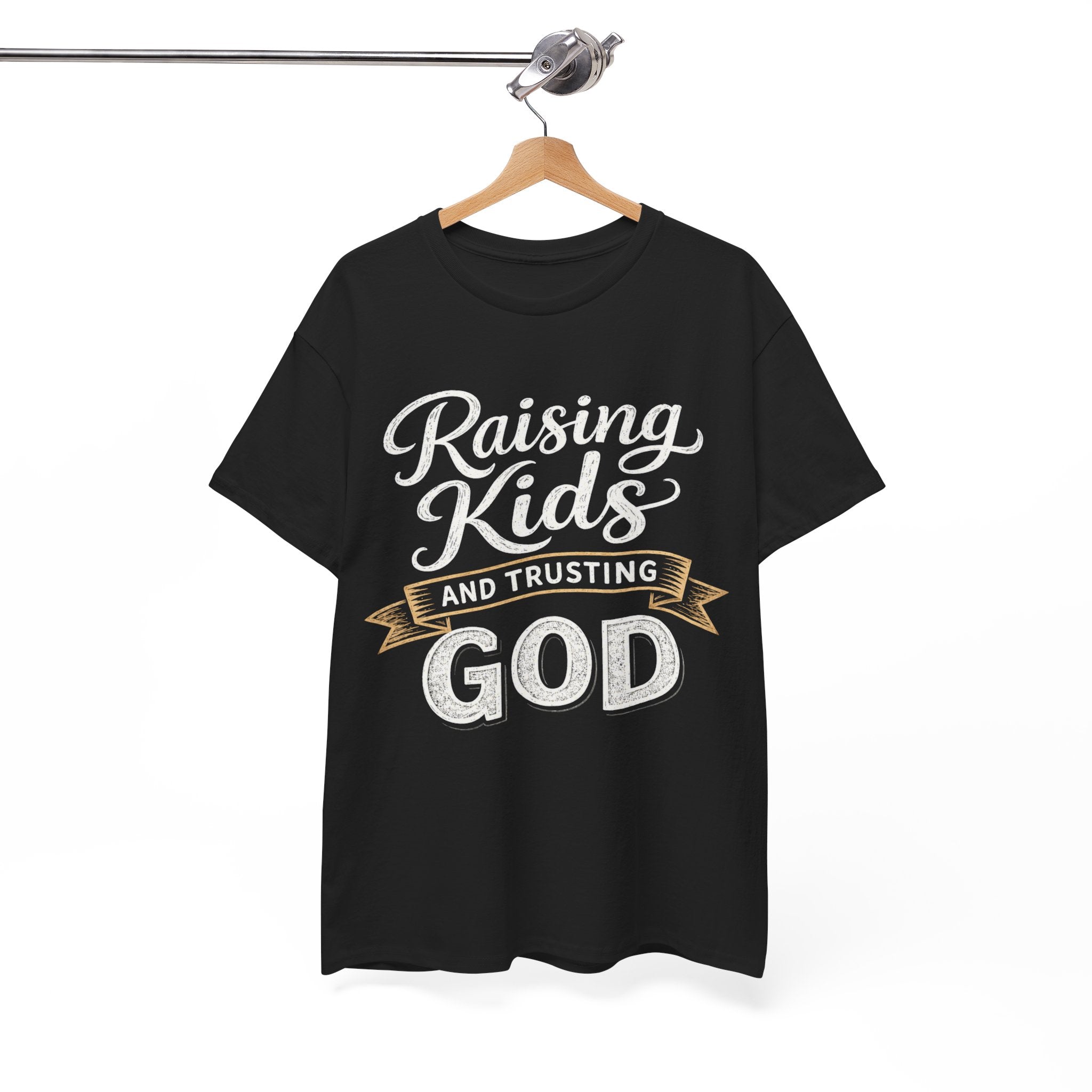 Raising Kids and Trusting God T-Shirt — Faith-Based Parenting Tee