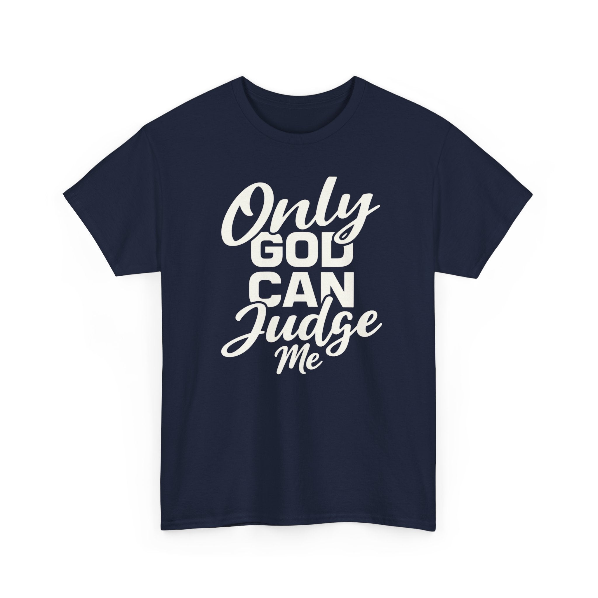 "Only God Can Judge Me" T-Shirt — Faith-Inspired Graphic Tee