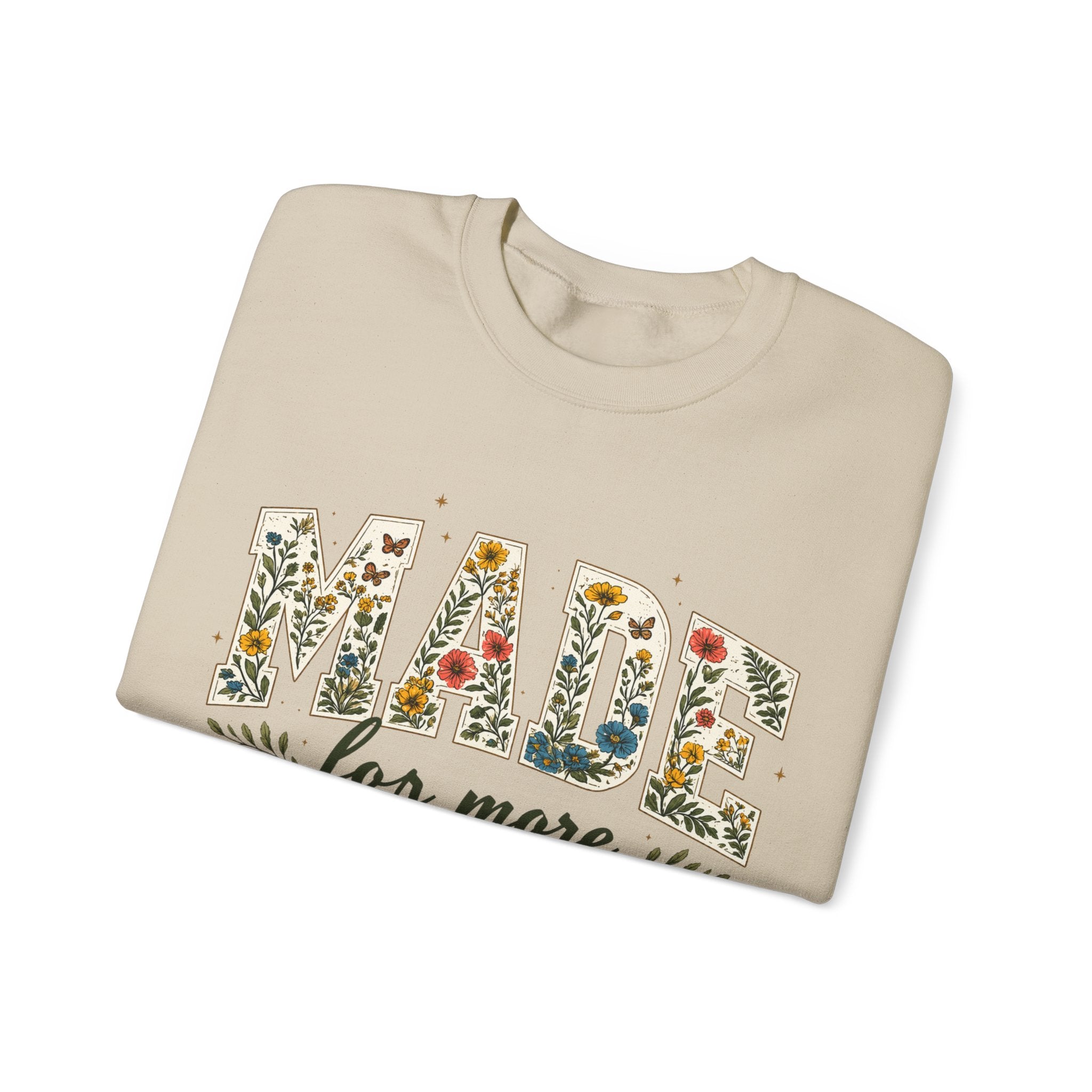 Made for More Floral Sweatshirt — ‘Made for More’ Ephesians 2:10 Christian Crewneck