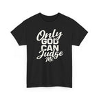 "Only God Can Judge Me" T-Shirt — Faith-Inspired Graphic Tee