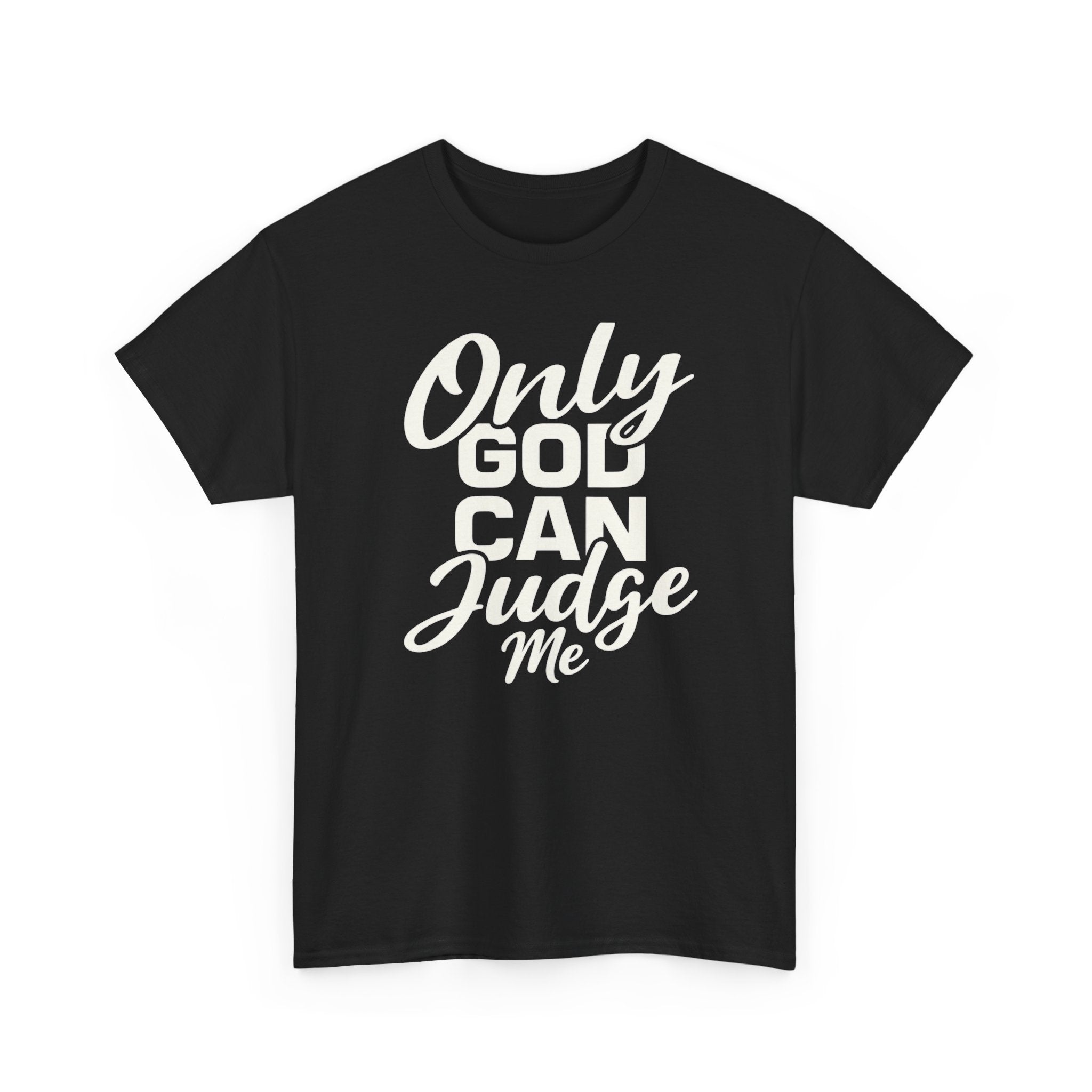 "Only God Can Judge Me" T-Shirt — Faith-Inspired Graphic Tee