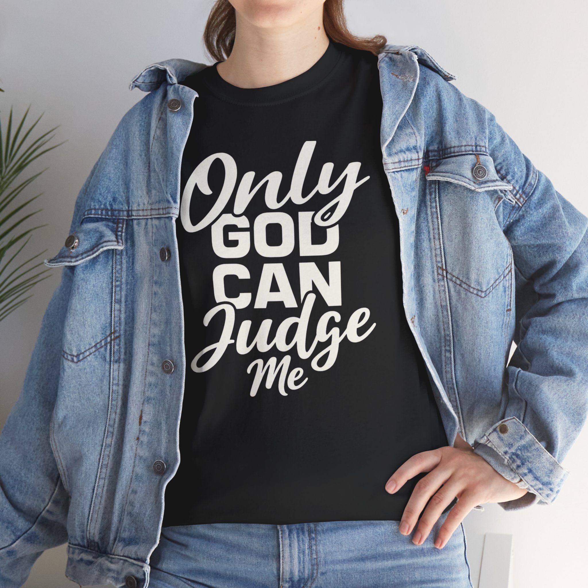 "Only God Can Judge Me" T-Shirt — Faith-Inspired Graphic Tee
