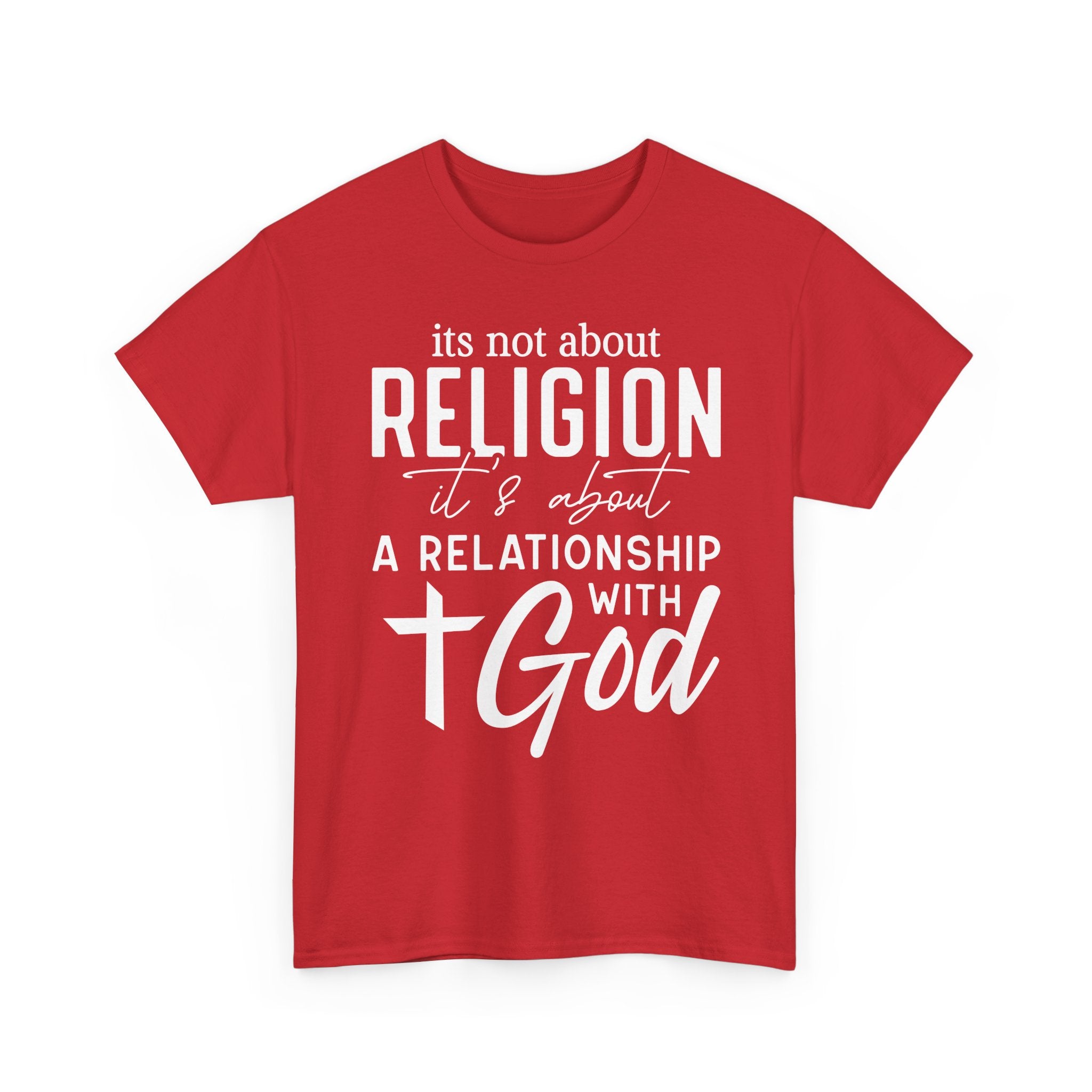 Faith Relationship T-Shirt — "It's All About a Relationship with God"