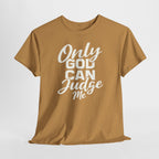 "Only God Can Judge Me" T-Shirt — Faith-Inspired Graphic Tee