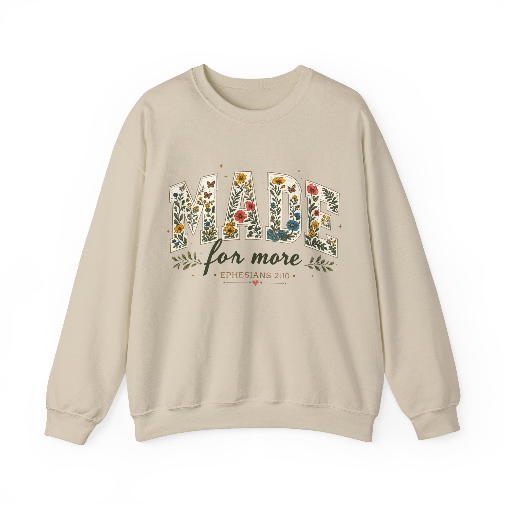 Made for More Floral Sweatshirt — ‘Made for More’ Ephesians 2:10 Christian Crewneck