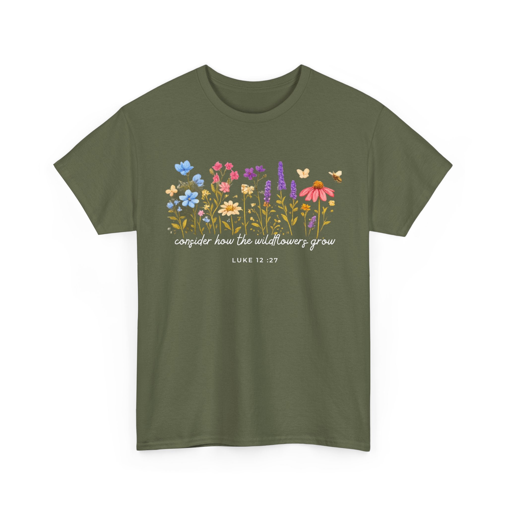 T-Shirt — “Consider How the Wildflowers Grow” Floral Scripture Tee (Luke 12:27)