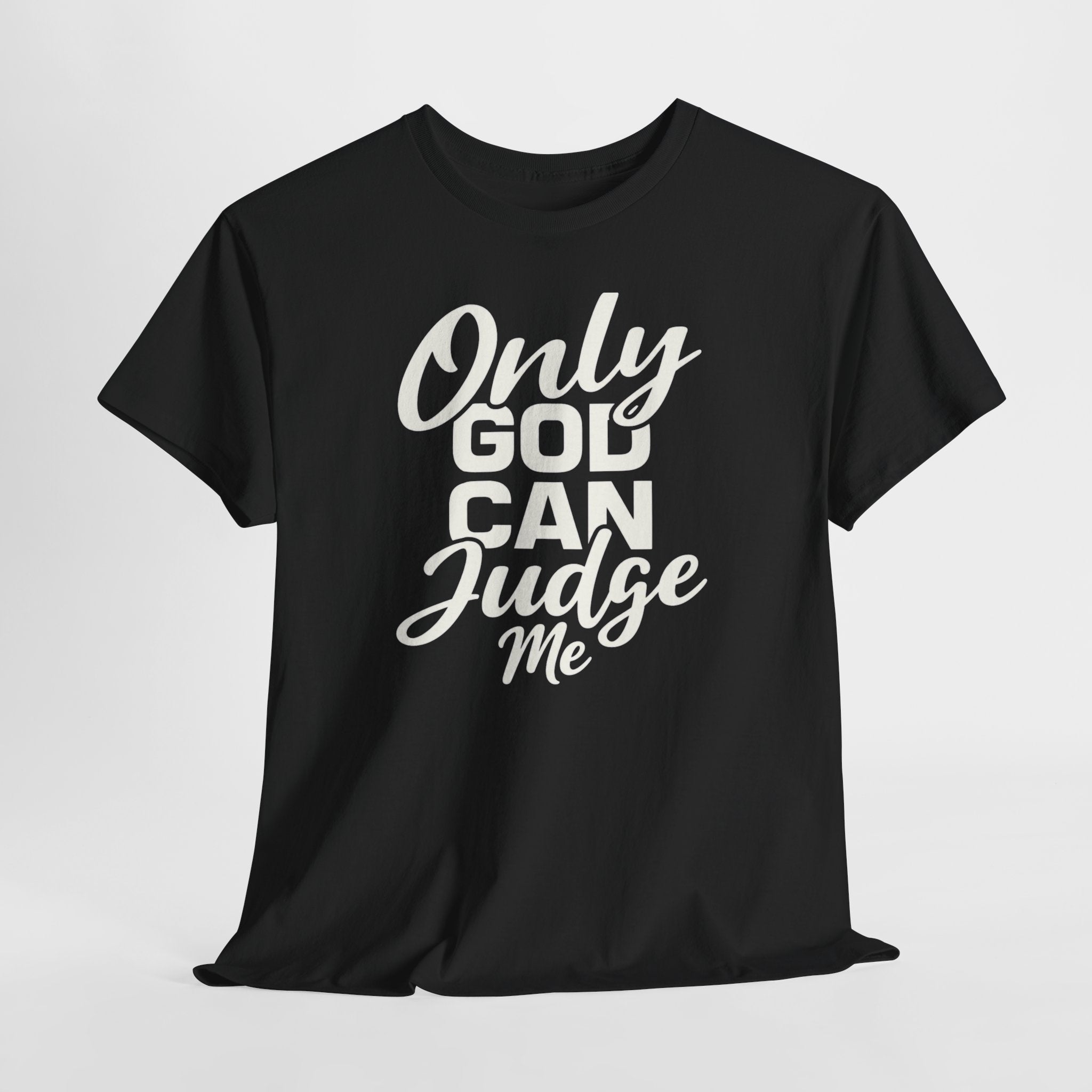 "Only God Can Judge Me" T-Shirt — Faith-Inspired Graphic Tee