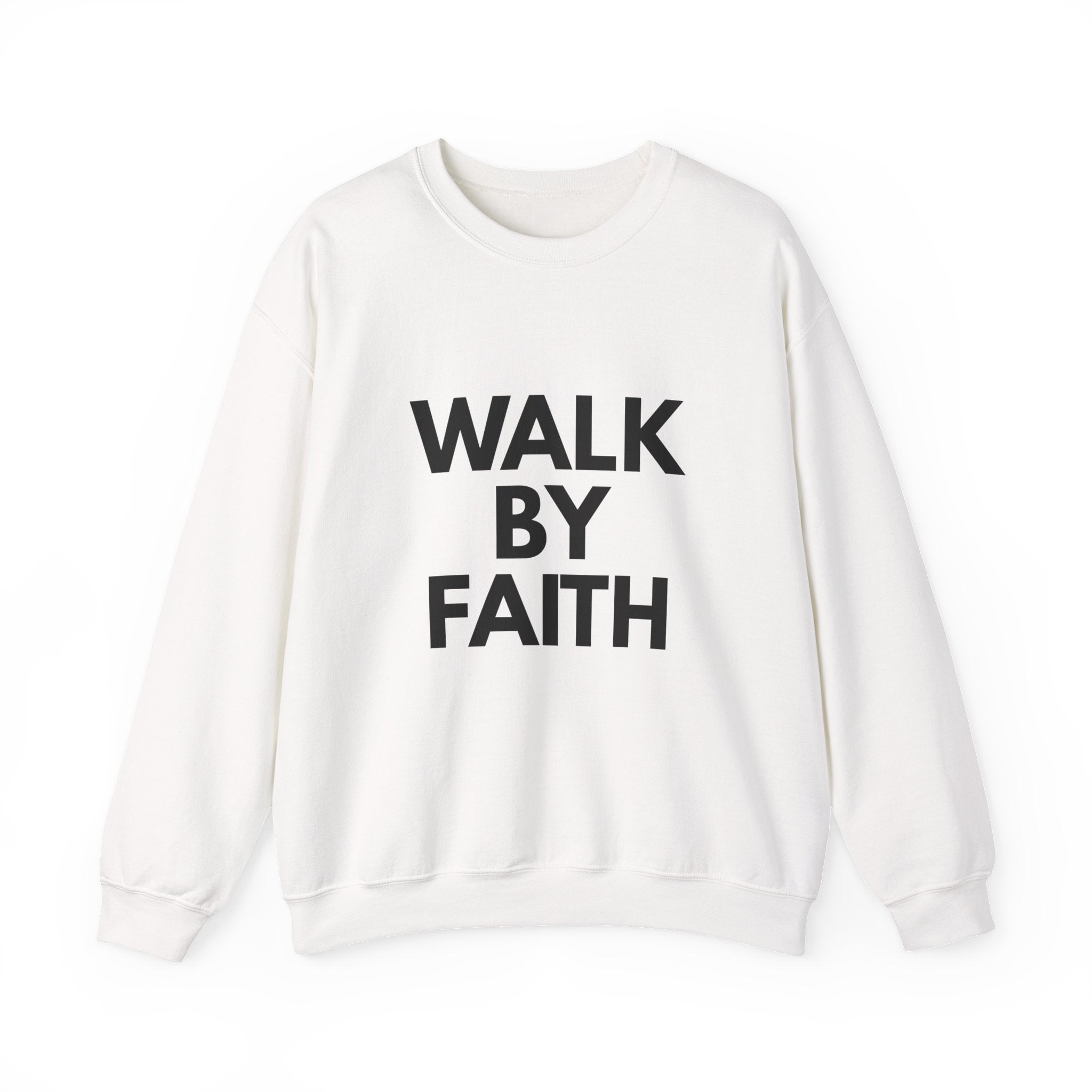Walk By Faith Sweatshirt — Inspirational Christian Crewneck