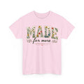 T-Shirt — "Made for More" Floral Script Christian Tee (Ephesians 2:10)