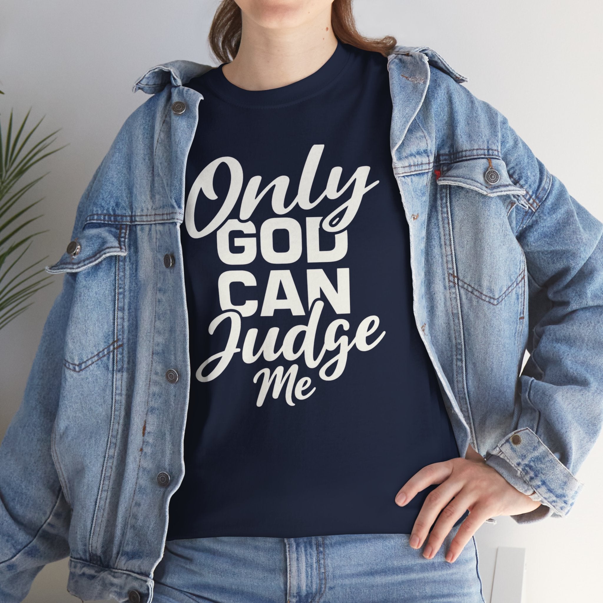 "Only God Can Judge Me" T-Shirt — Faith-Inspired Graphic Tee