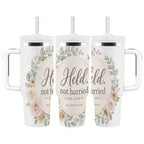 Held, Not Hurried 40 oz Floral Tumbler (Isaiah 41:10) – Christian Mom Encouragement Gift