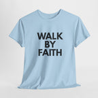Faith T‑Shirt — "Walk By Faith" Inspirational Christian Tee