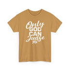 "Only God Can Judge Me" T-Shirt — Faith-Inspired Graphic Tee