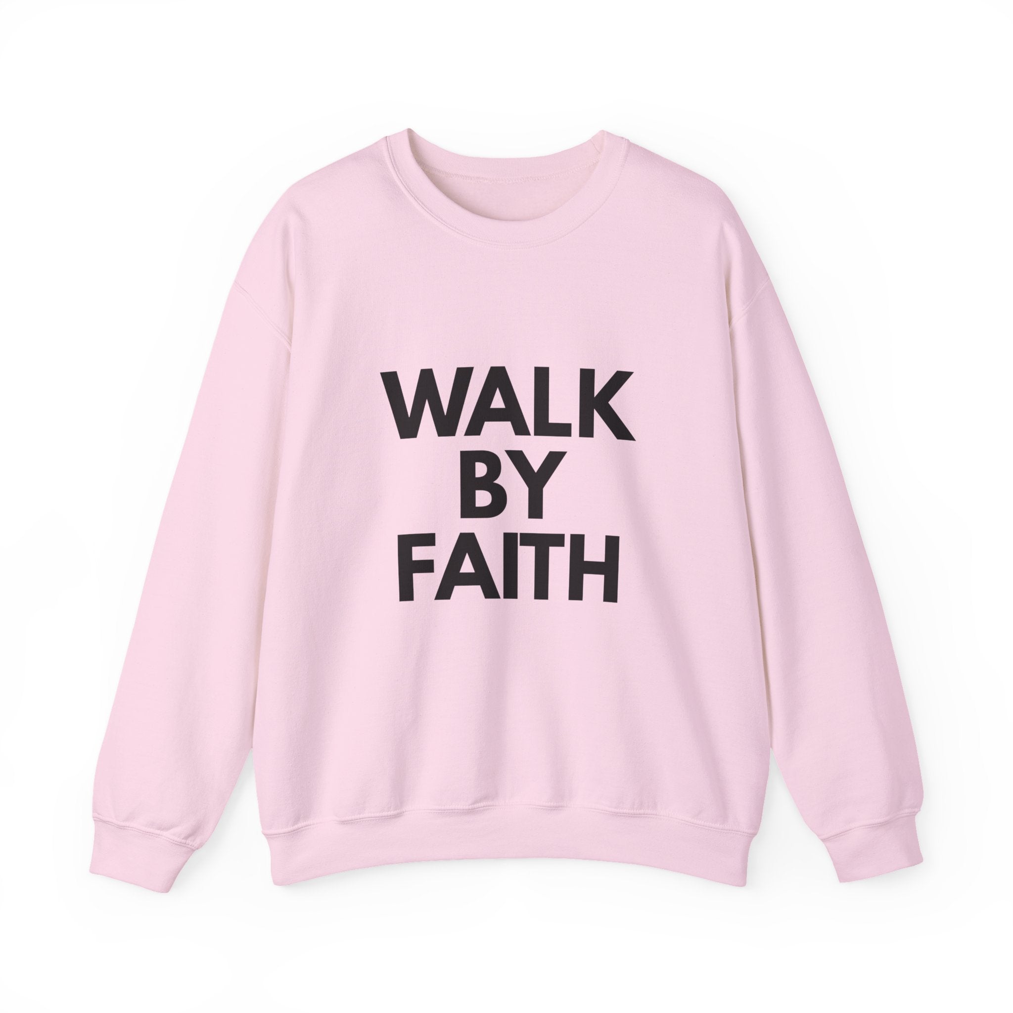 Walk By Faith Sweatshirt — Inspirational Christian Crewneck