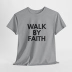 Faith T‑Shirt — "Walk By Faith" Inspirational Christian Tee