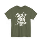 "Only God Can Judge Me" T-Shirt — Faith-Inspired Graphic Tee