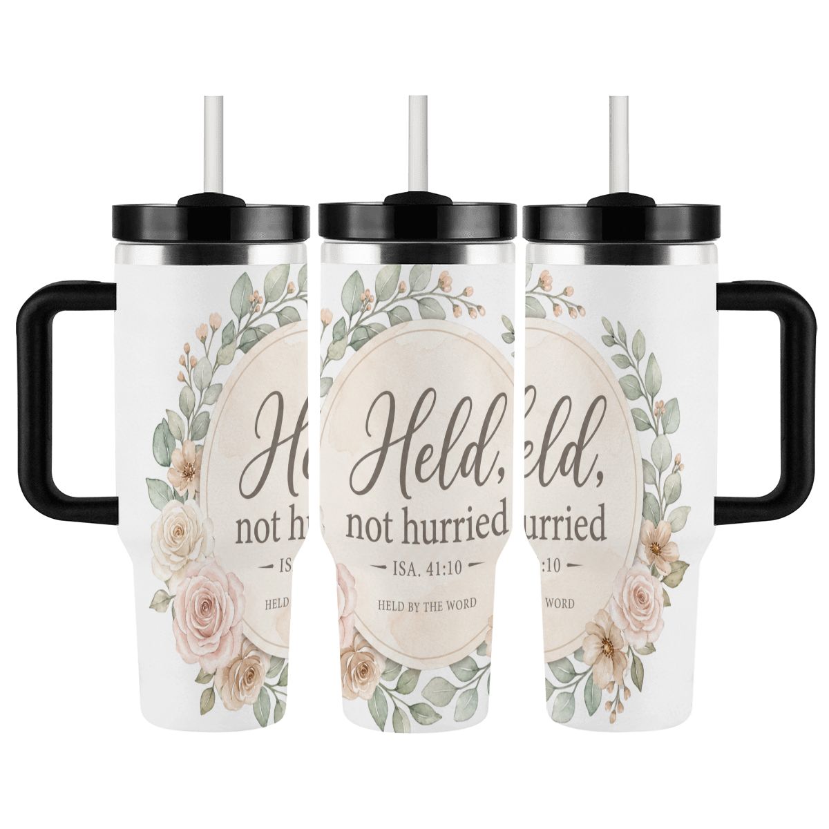 Held, Not Hurried 40 oz Floral Tumbler (Isaiah 41:10) – Christian Mom Encouragement Gift