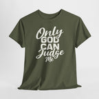 "Only God Can Judge Me" T-Shirt — Faith-Inspired Graphic Tee