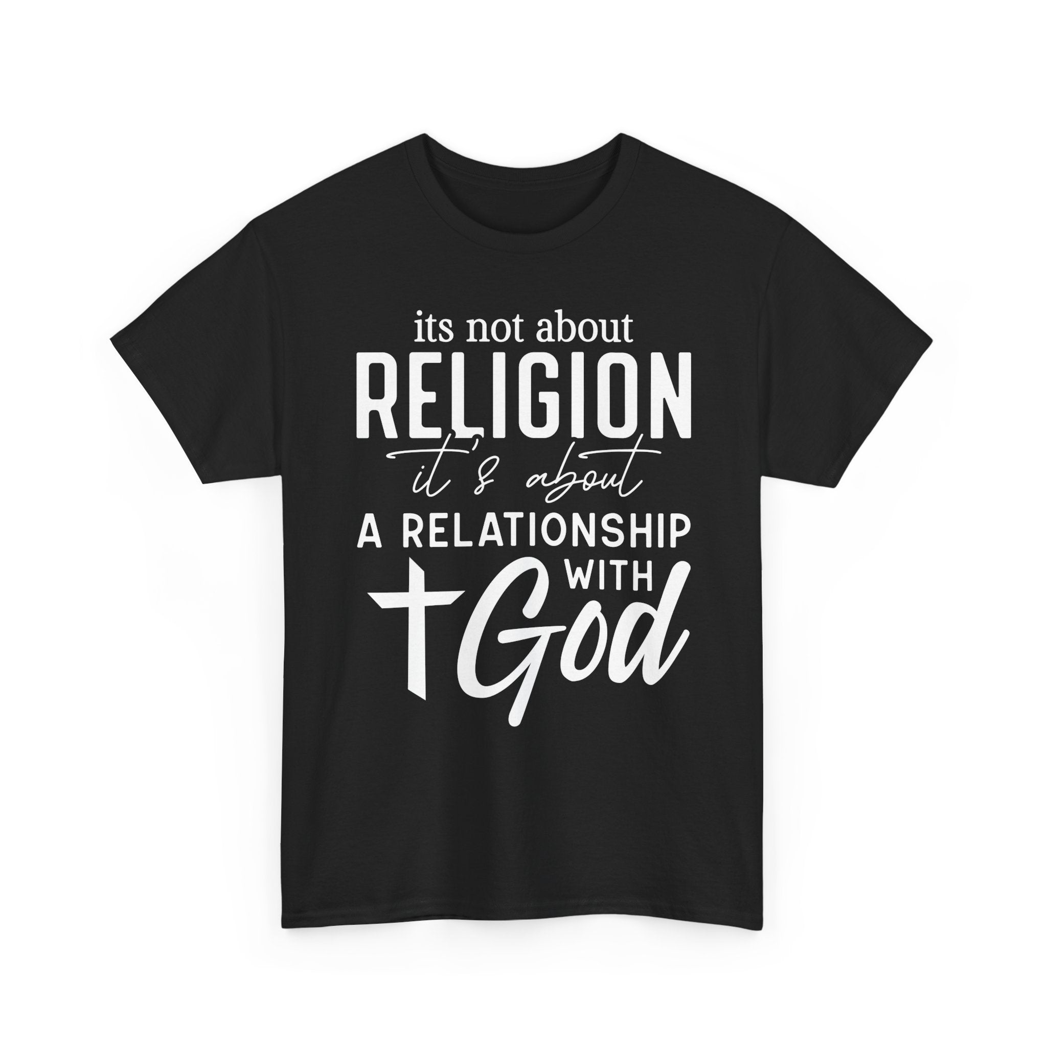 Faith Relationship T-Shirt — "It's All About a Relationship with God"