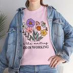 T-Shirt — "In the Waiting God Is Working" Floral Christian Tee