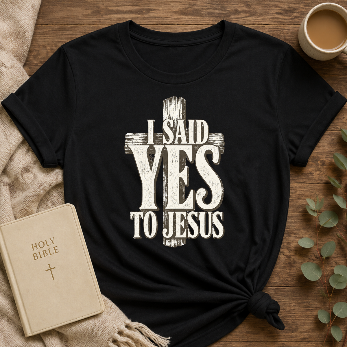 I Said Yes To Jesus T-shirt