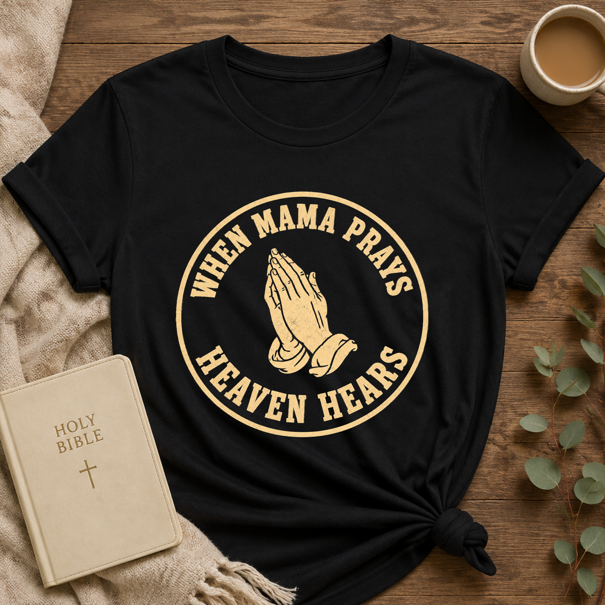 When Mama Prays T-shirt — Prayer Hands Retro Christian Tee