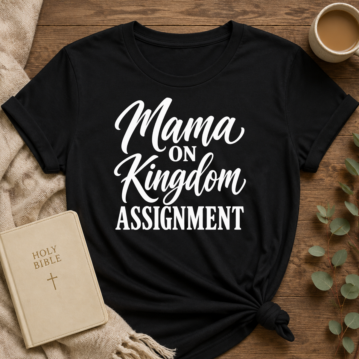 Mama On Kingdom Assignment T-shirt — Christian Mom Faith Tee