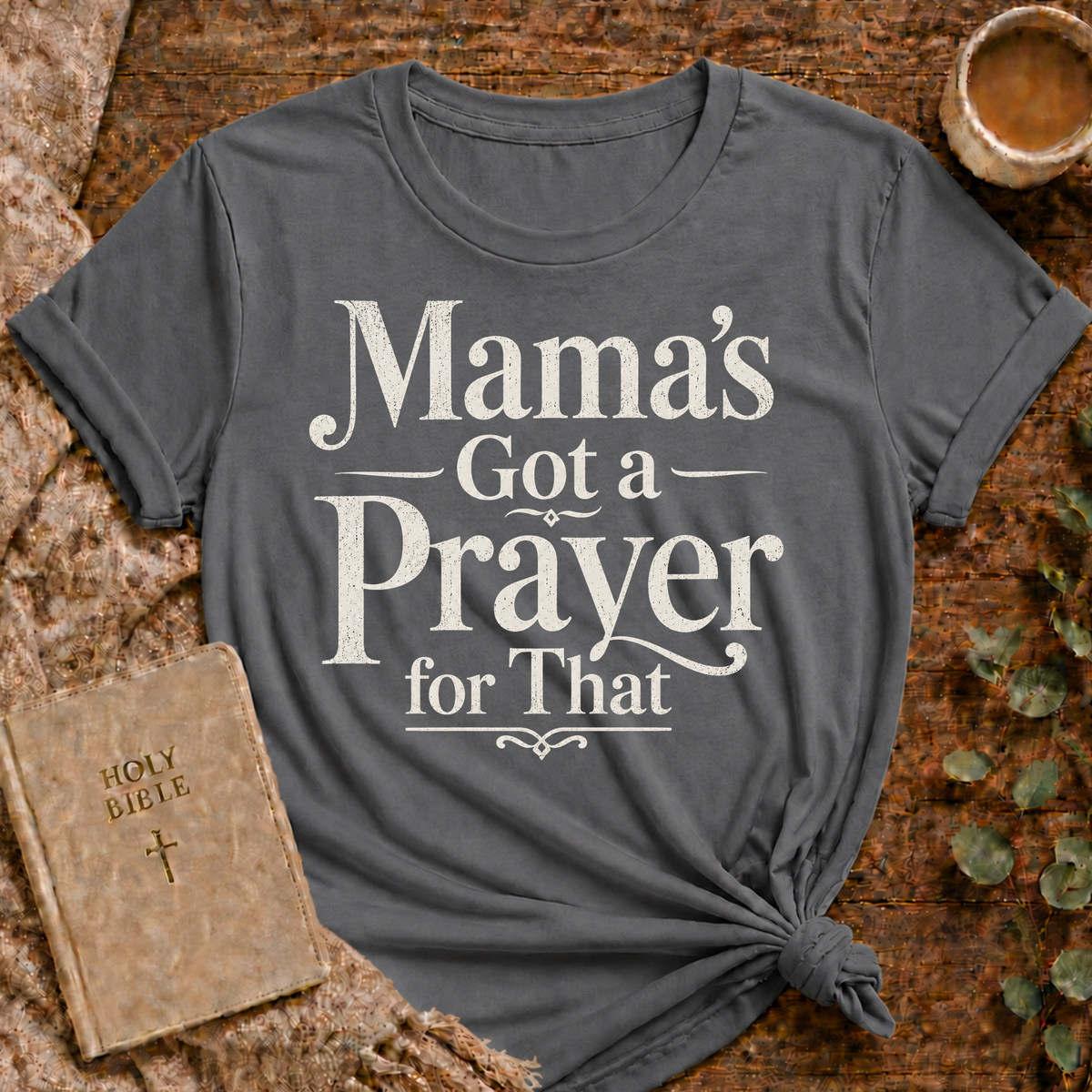 Mama's Got A Prayer Tee