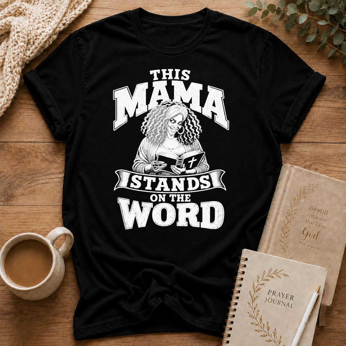 This Mama Stands On The Word T-shirt