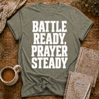 Battle Ready Prayer Steady T-shirt