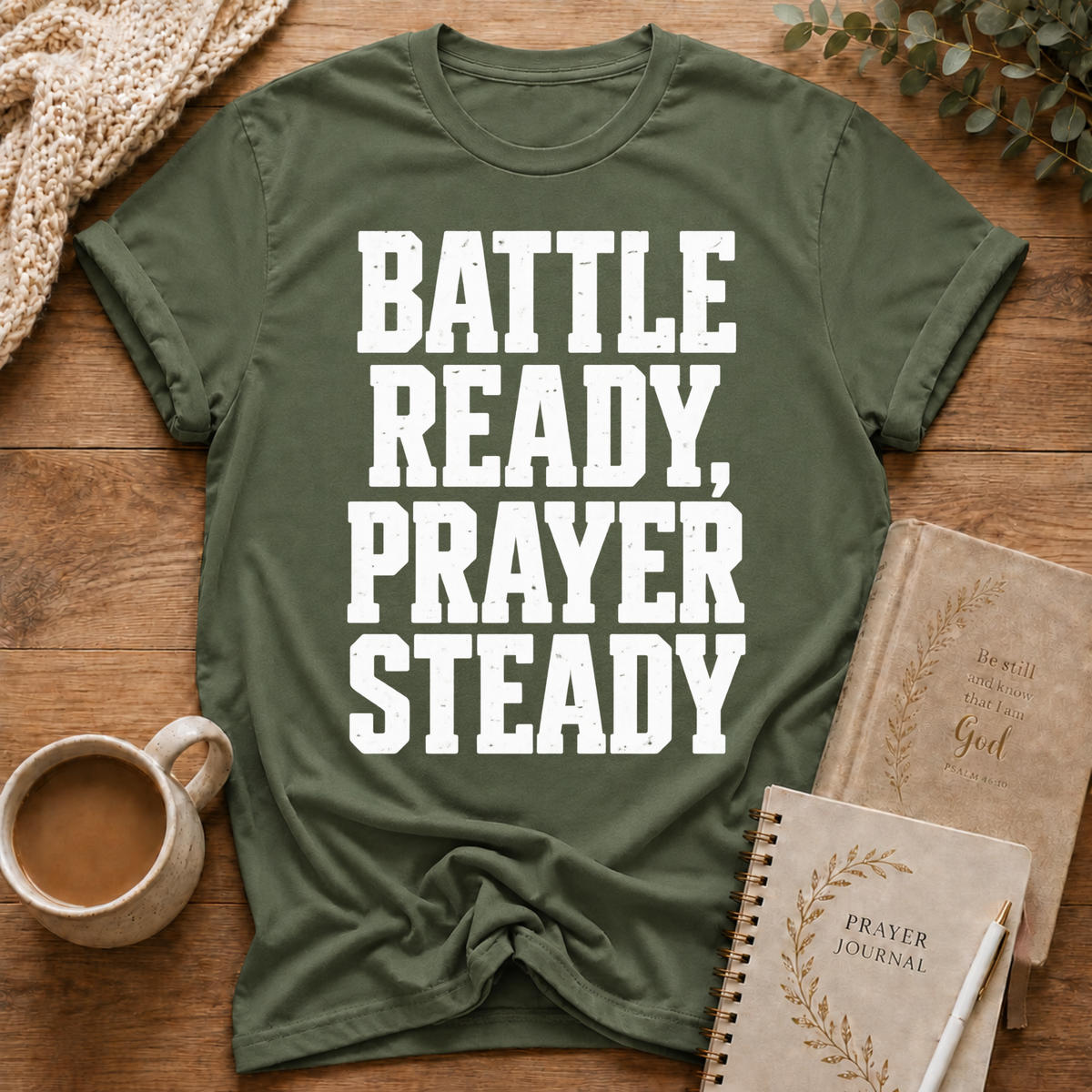 Battle Ready Prayer Steady T-shirt