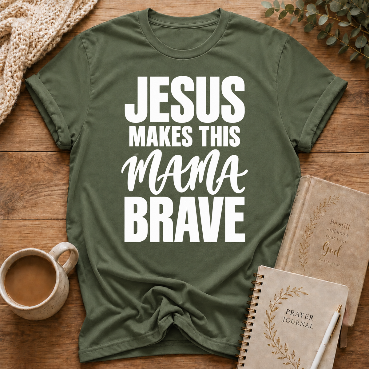 Jesus Makes This Mama Brave T-shirt
