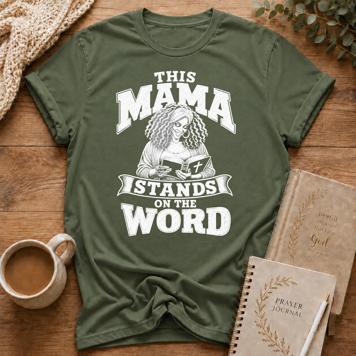 This Mama Stands On The Word T-shirt