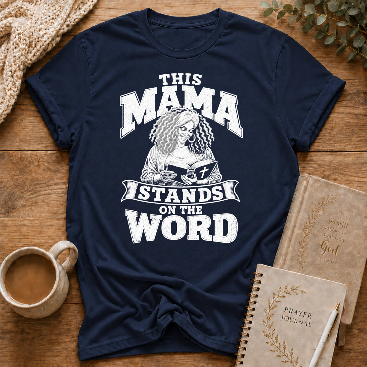 This Mama Stands On The Word T-shirt