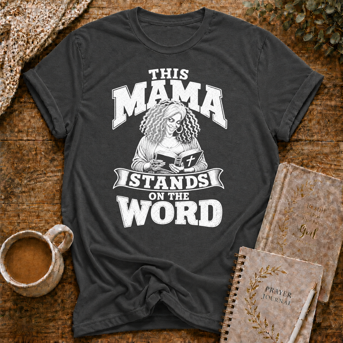 This Mama Stands On The Word T-shirt