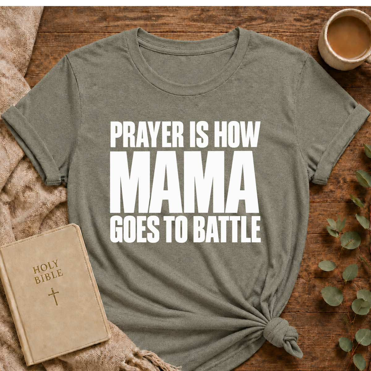 Prayer Is How Mama Goes To Battle T-shirt — Faithful Mom Graphic Tee