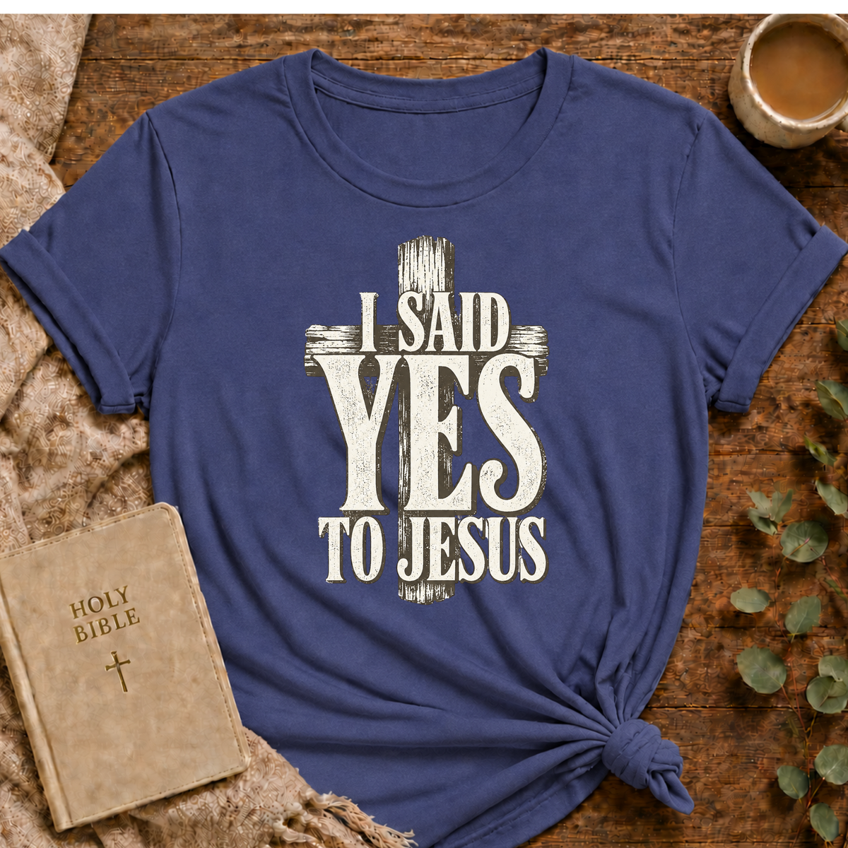I Said Yes To Jesus T-shirt
