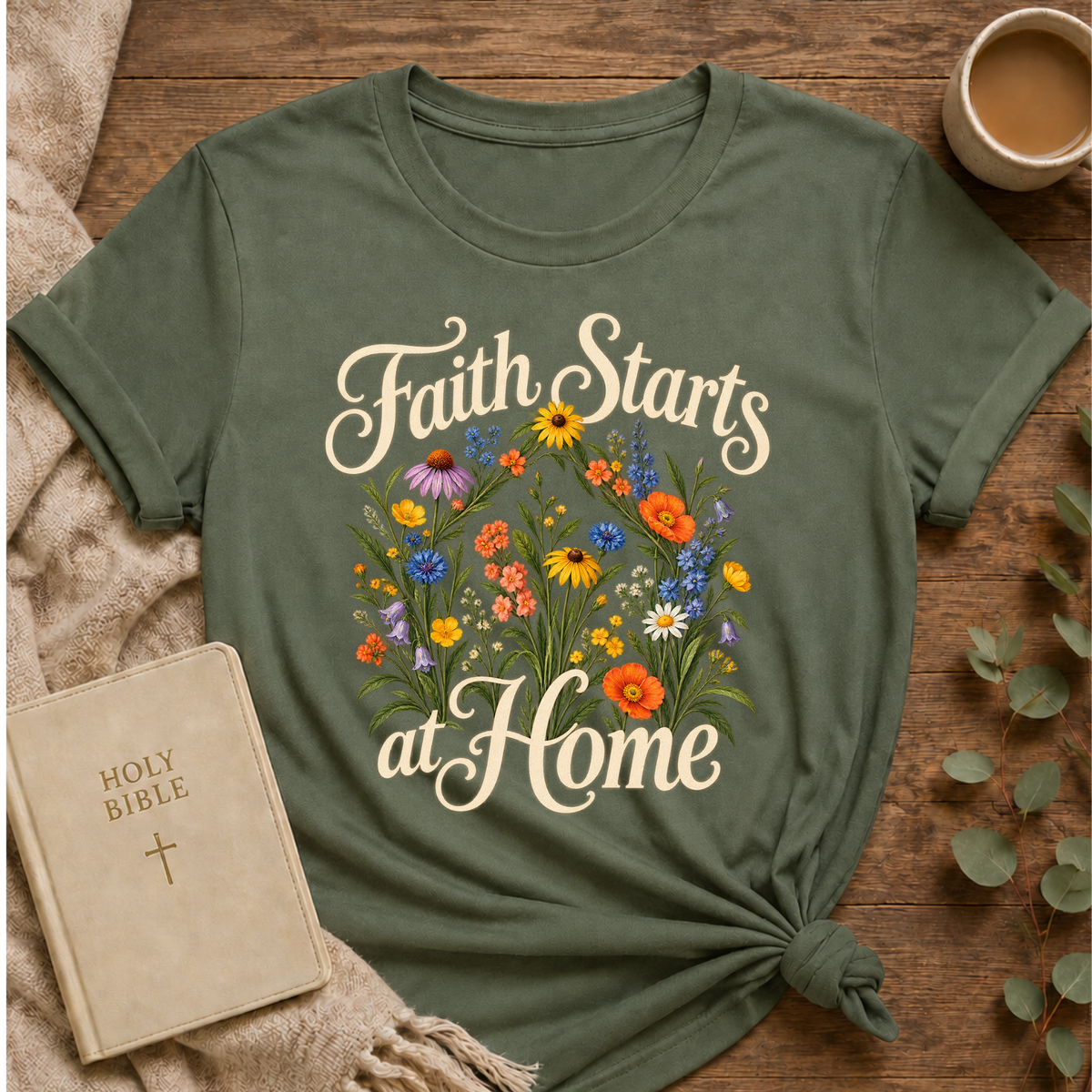 Faith Starts At Home T-shirt