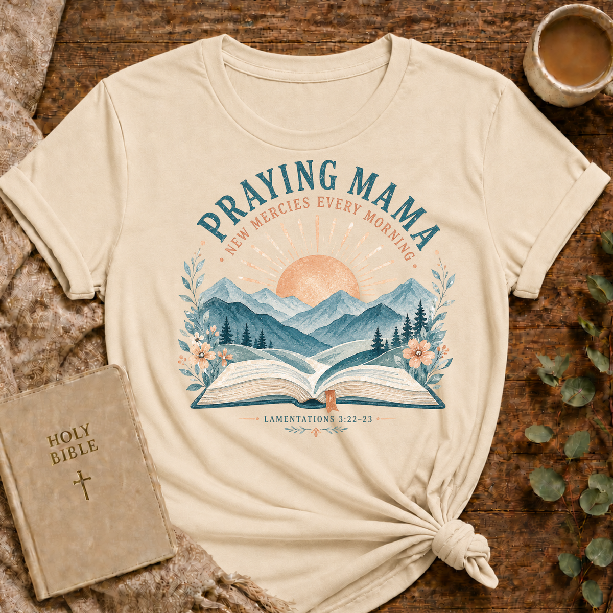 Praying Mama T‑Shirt — "New Mercies Every Morning"
