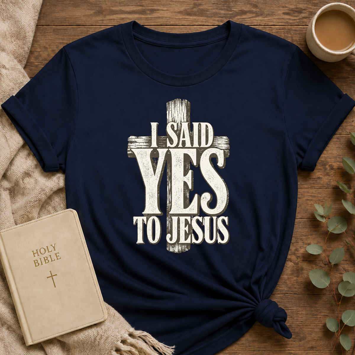 I Said Yes To Jesus T-shirt