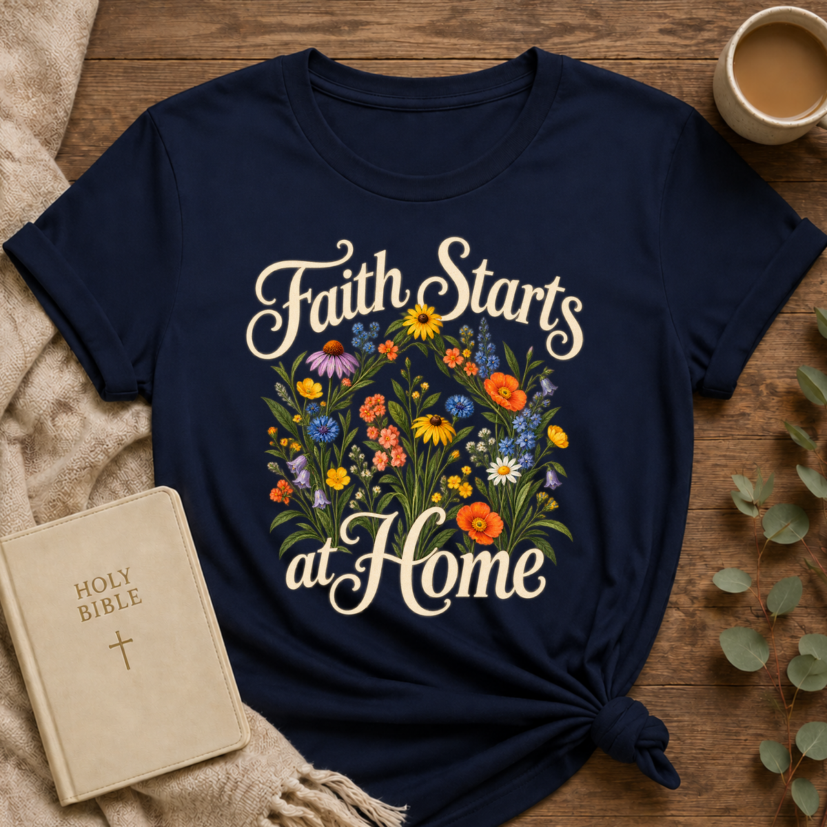 Faith Starts At Home T-shirt