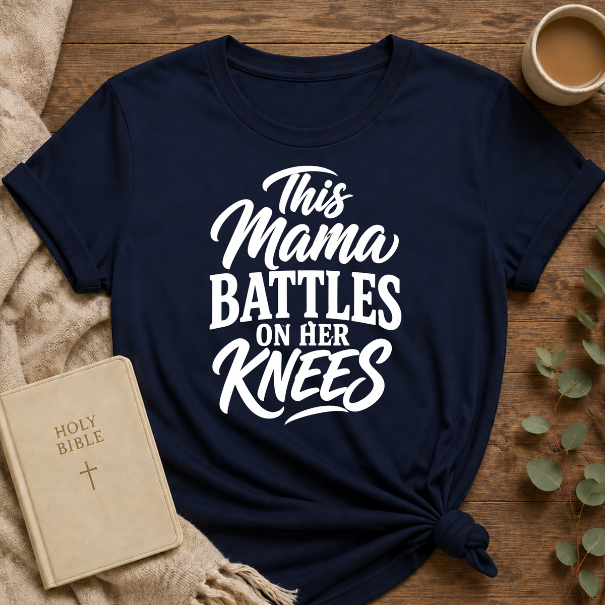 This Mama Battles On Her Knees T-shirt