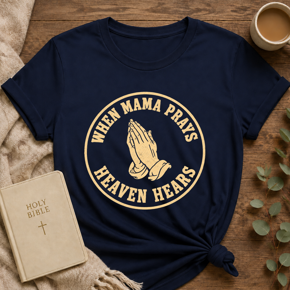 When Mama Prays T-shirt — Prayer Hands Retro Christian Tee