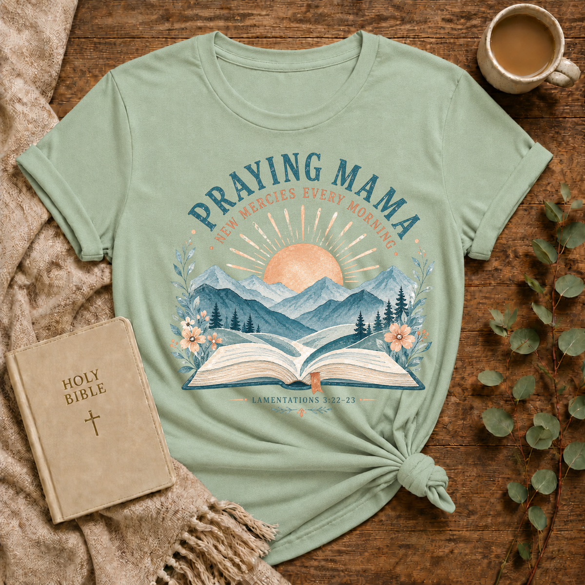Praying Mama T‑Shirt — "New Mercies Every Morning"