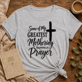 Faithful Motherhood T-shirt — "some Of My Greatest Mothering Happens
