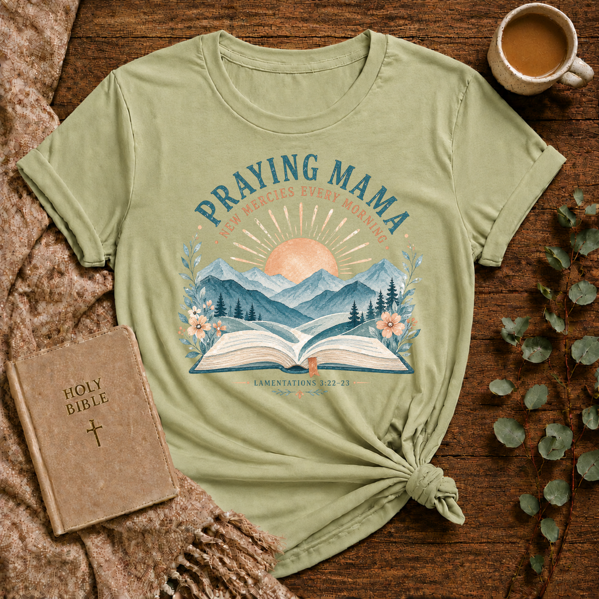 Praying Mama T‑Shirt — "New Mercies Every Morning"