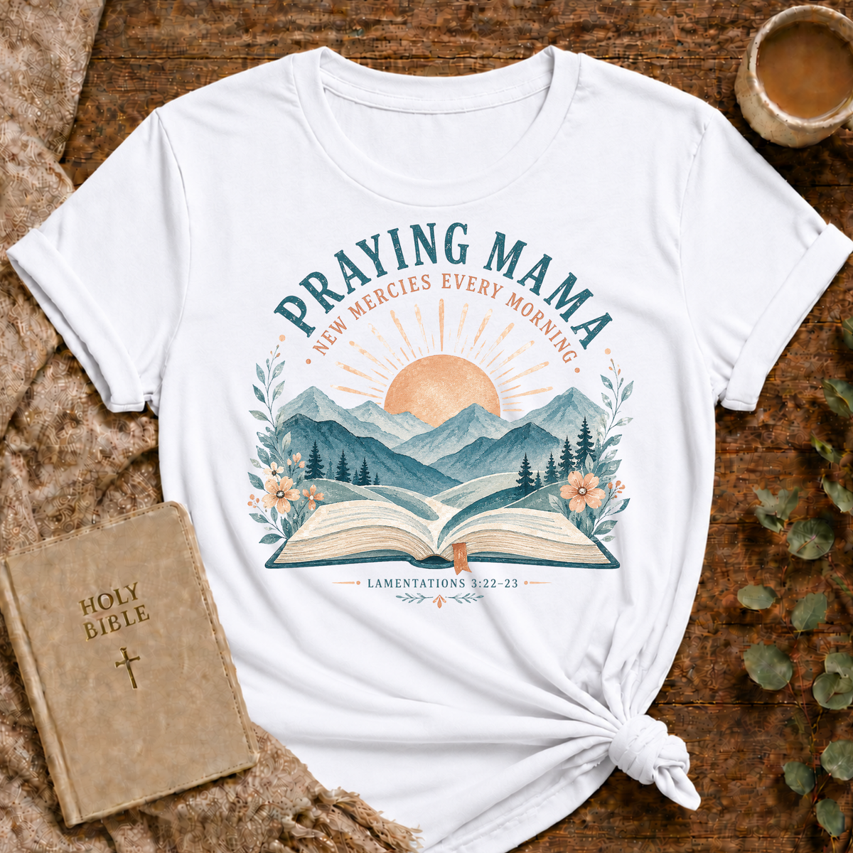 Praying Mama T‑Shirt — "New Mercies Every Morning"