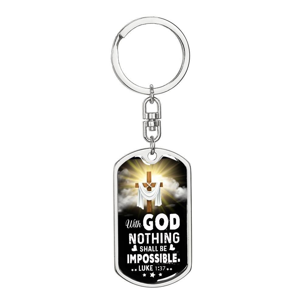 With God Nothing Shall Be Impossible - Graphic Dog Tag Keychain