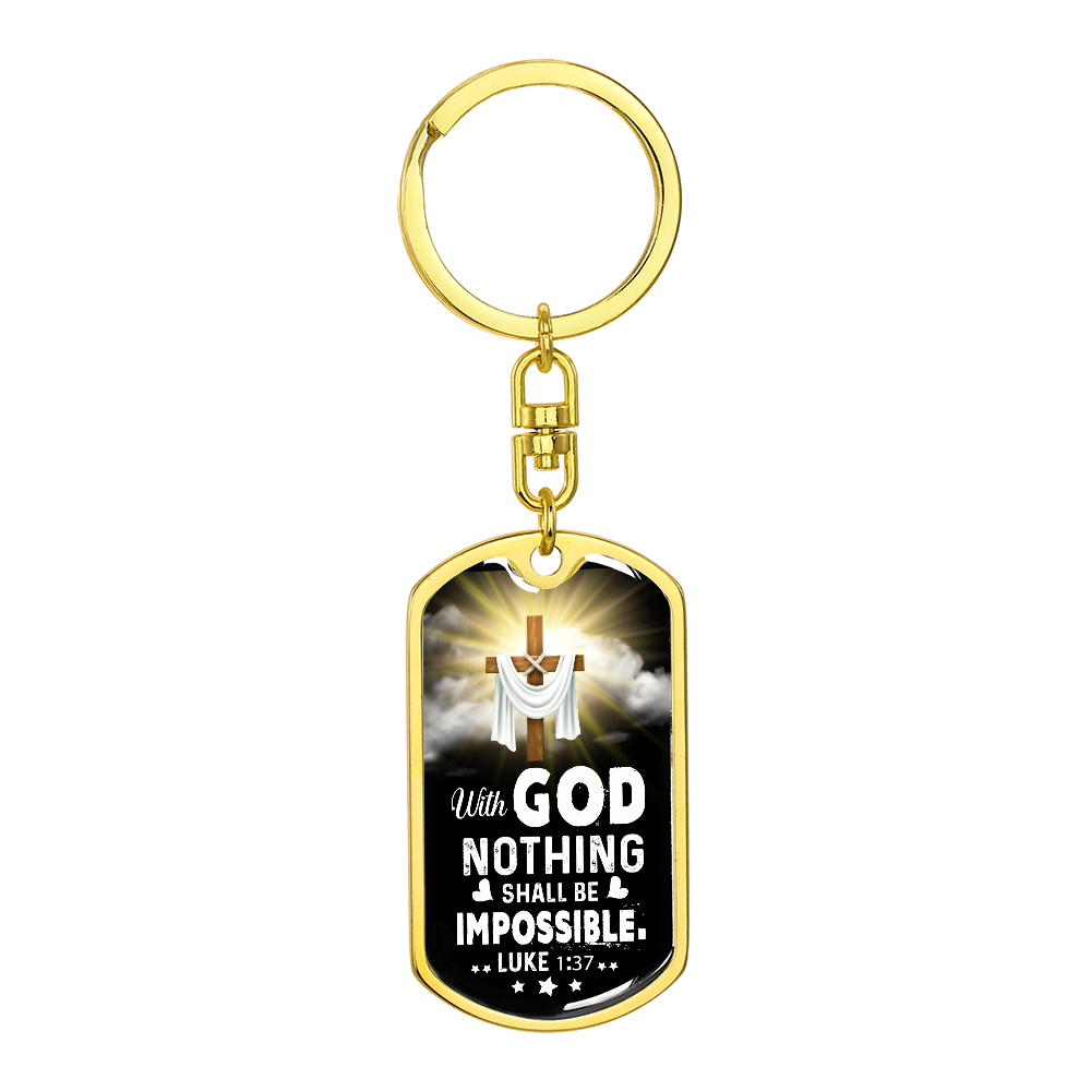 With God Nothing Shall Be Impossible - Graphic Dog Tag Keychain