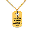 With God Nothing Shall Be Impossible Cuban Tag Necklace